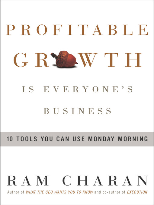Title details for Profitable Growth Is Everyone's Business by Ram Charan - Available